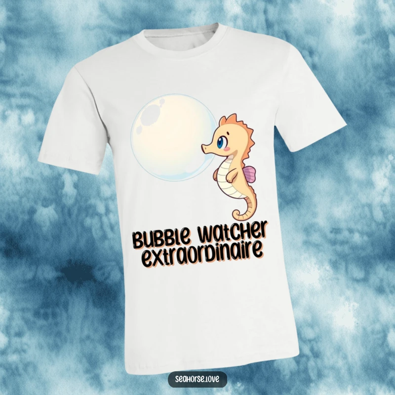 Funny t-shirt featuring a surprised seahorse looking up in awe as a large bubble drifts past.